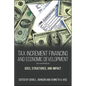 Tax Increment Financing and Economic Development: Uses, Structures, and Impact - Paperback