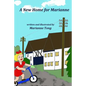 A New Home for Marianne: The Destruction of World War II Forces the Family to Move to a Country Village - Paperback