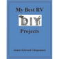My Best RV DIY Projects - Paperback