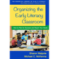 Organizing the Early Literacy Classroom: How to Plan for Success and Reach Your Goals - Hardcover