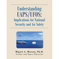 Understanding Uaps/Ufos: Implications for National Security and Air Safety - Paperback