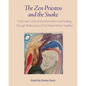 The Zen Priestess and the Snake: A Woman's Path of Transformation and Healing Through Rediscovery of the Great Mother Tradition - Paperback