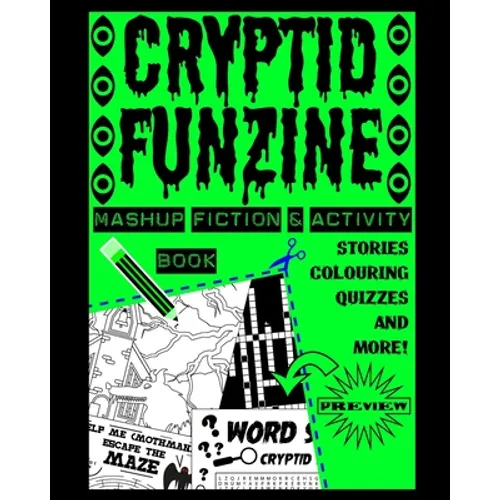 Cryptid Funzine: A Cryptid Fiction, Colouring and Activity Zine! - Paperback