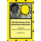 Until the Streets of the Hood Flood with Green: The Story of the Electric Smoothie Lab Apothecary - Paperback