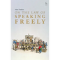 On the Law of Speaking Freely - Hardcover