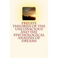 Freud's Theories of the Unconscious and the Psychological Analysis of Dreams - Paperback