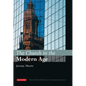 The Church in the Modern Age: The I.B.Tauris History of the Christian Church - Hardcover