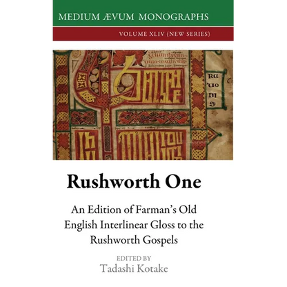 Rushworth One: An Edition of Farman's Old English Interlinear Gloss to the Rushworth Gospels (Oxford, Bodleian Library, MS Auct. D. 2.19) - Hardcover
