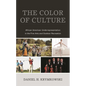 The Color of Culture: African American Underrepresentation in the Fine Arts and Outdoor Recreation - Paperback