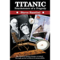 Titanic: Touchstones of a Tragedy: The Timeless Human Drama Revisited Through Period Artifacts and Memorabilia - Paperback
