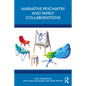 Narrative Psychiatry and Family Collaborations - Paperback