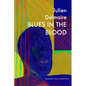Blues in the Blood - Hardcover