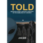 Told: Messages From A Greater Conscious Or The Ramblings Of A Madman - Paperback