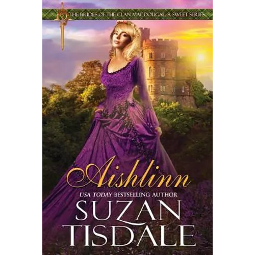 Aishlinn: Book One of The Brides of Clan MacDougall, A Sweet Series - Paperback