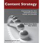 Content Strategy: Connecting the Dots Between Business, Brand, and Benefits - Paperback