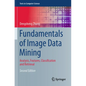 Fundamentals of Image Data Mining: Analysis, Features, Classification and Retrieval - Paperback