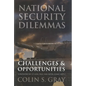 National Security Dilemmas: Challenges & Opportunities - Hardcover