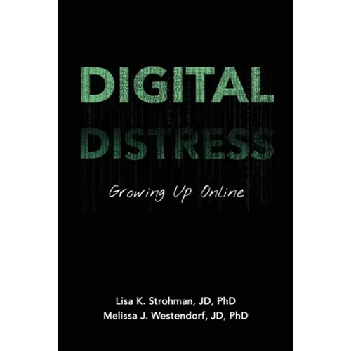 Digital Distress: Growing Up Online - Paperback