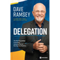 Delegation: The Most Rewarding, Frustrating . . . Awesome Part of Running Your Business - Paperback
