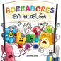 Borradores en Huelga: Un libro infantil divertido, con rimas, para leer en voz alta para preescolar, jardín de infantes, primer grado, segun - Hardcover