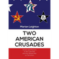 Two American Crusades: Actors and Factors in the Cold War and the Global War on Terrorism - Paperback