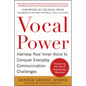 Vocal Power: Harness Your Inner Voice to Conquer Everyday Communication Challenges, with a Foreword by Michael Irvin - Paperback
