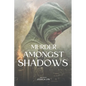 Murder Amongst Shadows - Paperback