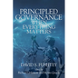 Principled Governance When Everything Matters - Paperback