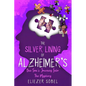 The Silver Lining of Alzheimer's: One Son's Journey into the Mystery - Paperback