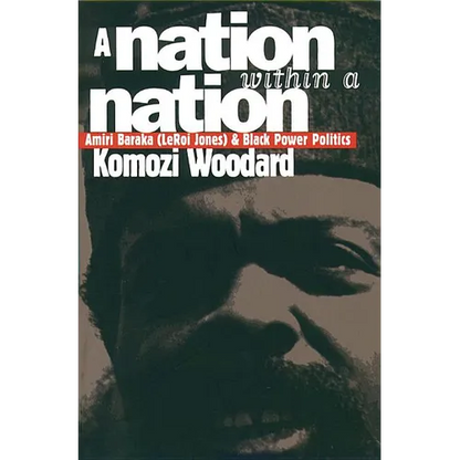 A Nation Within a Nation: Amiri Baraka (LeRoi Jones) and Black Power Politics - Paperback