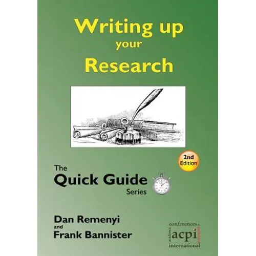 Writing Up Your Research: For a Dissertation or Thesis: The Quick Guide Series - Paperback