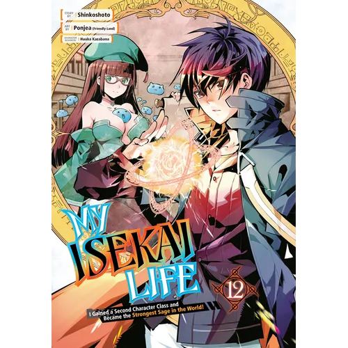 My Isekai Life 12: I Gained a Second Character Class and Became the Strongest Sage in the World! - Paperback