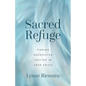 Sacred Refuge: Finding Unexpected Shelter in Your Crisis - Paperback