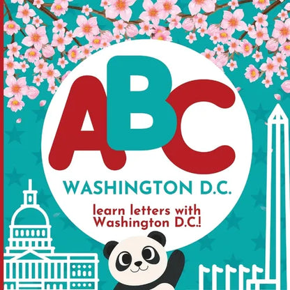 ABC Washington D.C. - Learn the Alphabet with Washington D.C.! - Paperback