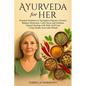 Ayurveda for Her - Paperback