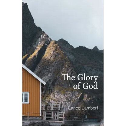 The Glory of God: Reflections from Exodus 33 - Paperback