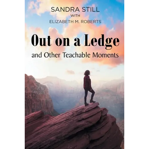 Out on a Ledge and Other Teachable Moments - Paperback