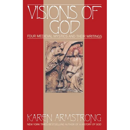 Visions Of God: Four Medieval Mystics and Their Writings - Paperback