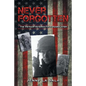 Never Forgotten: The Vietnam Veteran Fifty Years Later - Paperback