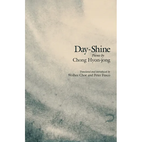 Day-Shine: Poems by Chong Hyon-Jong - Paperback