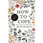How to Cope: The Welcoming Approach to Life's Challenges - Paperback