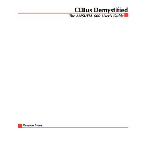Cebus Demystified: The Ansi/Eia 600 User's Guide - Paperback