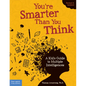 You're Smarter Than You Think: A Kid's Guide to Multiple Intelligences - Paperback