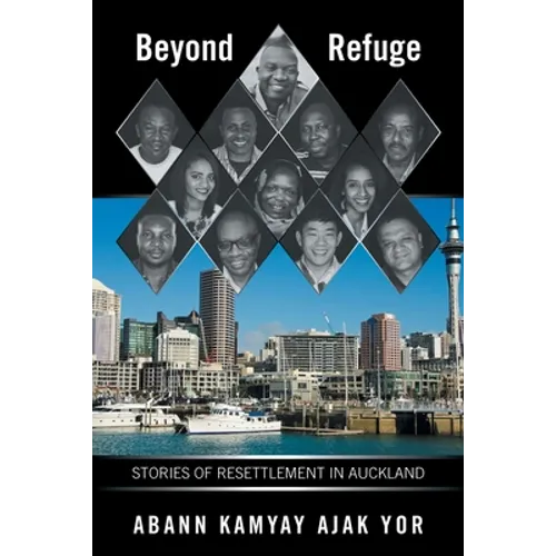 Beyond Refuge: Stories of Resettlement in Auckland - Paperback