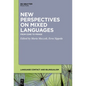 New Perspectives on Mixed Languages: From Core to Fringe - Paperback