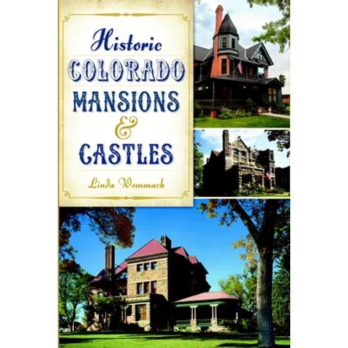 Historic Colorado Mansions & Castles - Paperback