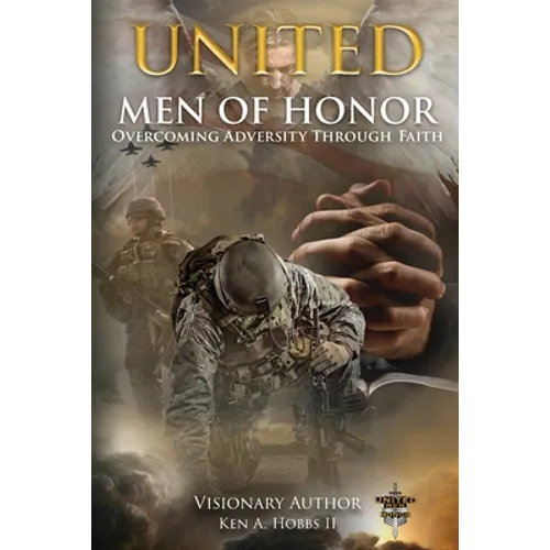 United Men of Honor: Overcoming Adversity Through Faith - Paperback