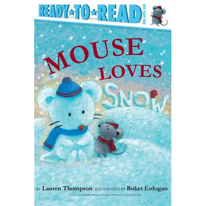 Mouse Loves Snow: Ready-To-Read Pre-Level 1 - Hardcover