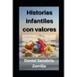 Historias infantiles con valores: Cuentos cristianos para niños - Paperback