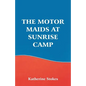 The Motor Maids at Sunrise Camp - Paperback